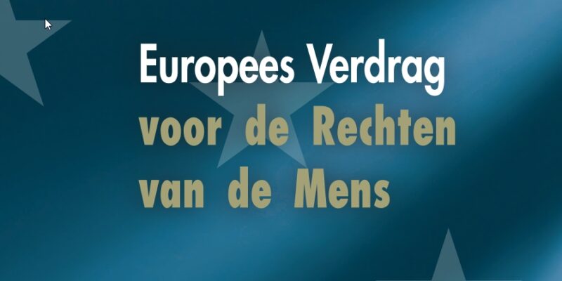 Europees Verdrag mensenrechten Stanley ter Haar Desiree van Deursen Straatadvocaat Nederland